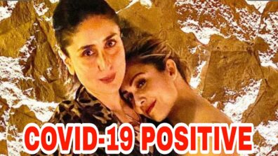 OMG: Kareena Kapoor and Amrita Arora test positive for Covid-19