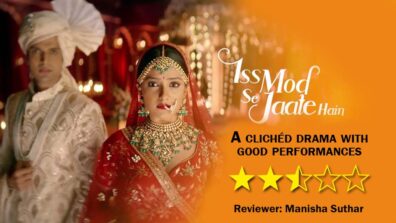 Review of Zee TV’s Iss Mod Se Jaate Hain: A clichéd drama with good performances