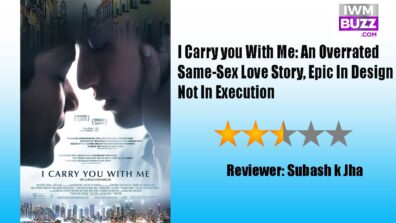 Review Of I Carry You With Me: An Overrated  Same-Sex Love Story, Epic In Design Not In Execution