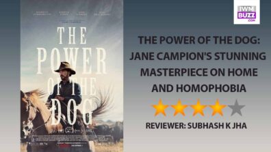 Review Of The Power Of The Dog: Jane Campion’s Stunning Masterpiece On Home & Homophobia