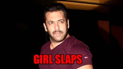 Throwback: A Girl Slaps Salman Khan In Public: Know Why