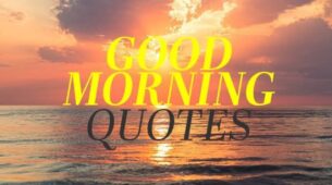 Start Your Day With These Motivational ‘Good Morning’ Quotes