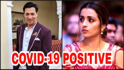 Covid-19 Scare In Entertainment Industry: Madhur Bhandarkar and Trisha Krishnan test positive for Covid-19 amid Omicron surge