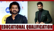 Education Qualifications Of Your Favourite South Indian Stars: From Prabhas To Rana Daggubati, Check Out