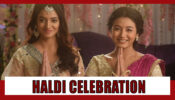 Nima Denzongpa Spoiler Alert: Nima and family to bring in a grand Haldi celebration for Manya