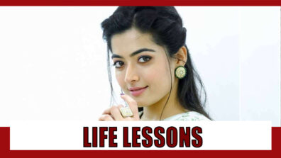 Priceless Life Lessons From Rashmika Mandanna That You Shouldn’t Miss, Check Out