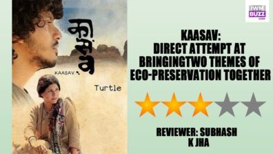 Review Of Kaasav: Direct attempt at bringing two themes of eco-preservation together