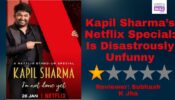 Review Of Kapil Sharma’s Netflix Special: Is Disastrously Unfunny