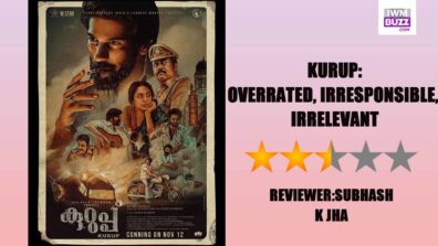 Review Of Kurup: Overrated, Irresponsible, Irrelevant