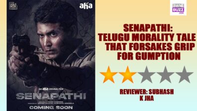 Review Of Senapathi: Telugu Morality Tale That Forsakes Grip For Gumption