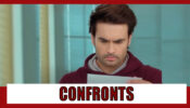 Sirf Tum Spoiler Alert: Ranveer confronts his father for Suhaani