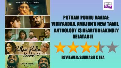 Review Of Putham Pudhu Kaalai: Vidiyaadha, Amazon’s New Tamil Anthology Is Heartbreakingly Relatable