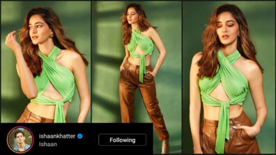 What A Babe: Ananya Panday sets temperature soaring in green bralette top and brown faux leather pants, rumoured BF Ishaan Khatter can’t stop drooling