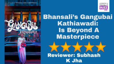 Review Of Bhansali’s Gangubai Kathiawadi: Is Beyond A Masterpiece