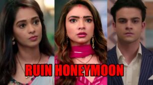 Kumkum Bhagya spoiler alert: Prachi decides to ruin Rhea-Ranbir’s honeymoon