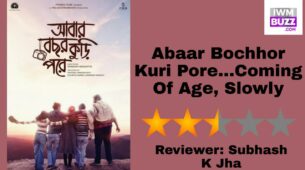 Review Of Abaar Bochhor Kuri Pore…Coming Of Age, Slowly