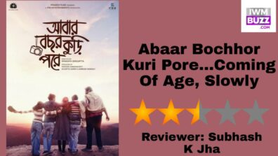 Review Of Abaar Bochhor Kuri Pore…Coming Of Age, Slowly