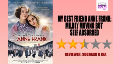 Review Of My Best Friend Anne Frank: Mildly Moving But Self Absorbed