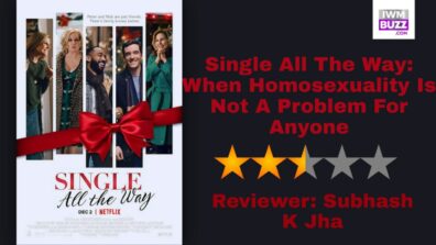 Review Of Single All The Way: When Homosexuality Is Not A Problem For Anyone