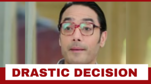Tere Bina Jiya Jaye Naa Spoiler Alert: Daksh to take a drastic decision