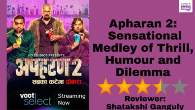 Review Of Apharan 2: Sensational Medley of Thrill, Humour and Dilemma