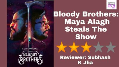 Review Of Bloody Brothers: Maya Alagh Steals The Show