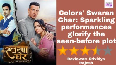 Review of Colors’ Swaran Ghar: Sparkling performances glorify the seen-before plot