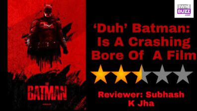 Review Of ‘Duh’ Batman: Is A Crashing Bore Of  A Film