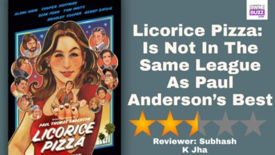 Review Of Licorice Pizza: Is Not In The Same League As Paul Anderson’s Best