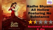 Review Of Radhe Shyam: All Hollow Posturing No Substance