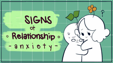 Signs Of Anxiety In A Relationship, Take A Look