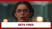 Spy Bahu Spoiler Alert: OMG!! Sejal gets fired from work on her very first day