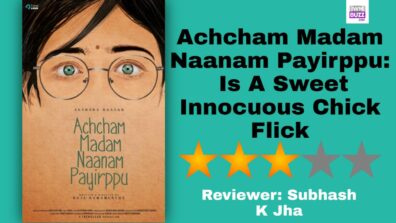 Review of Achcham Madam Naanam Payirppu: Is A Sweet Innocuous Chick Flick