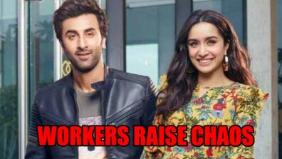 Workers Raise Chaos On Sets Ranbir Kapoor & Shraddha Kapoor’s Sets: Know Why