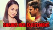 Can’t Wait To See My Most Favourite: Kangana Ranaut Shares Her Excitement To Watch RRR