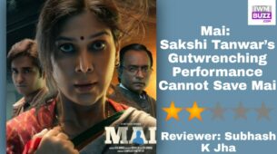 Review Of Mai: Sakshi Tanwar’s Gutwrenching Performance Cannot Save Mai