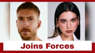Calvin Harris All Set To Join Forces With Dua Lipa For Next Single Collab: Deetz Inside
