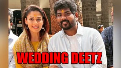 Nayanthara-Vignesh Shivan Wedding Deetz Revealed: Checkout