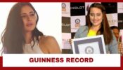 Sonakshi Sinha To Katrina Kaif: Bollywood Celebrities Who Have Registered Themselves In Guinness World Record Book