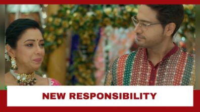 Anupamaa: Anupamaa gives a new responsibility to Anuj