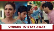 Banni Chow Home Delivery: Niyati orders Banni to stay away from Yuvan