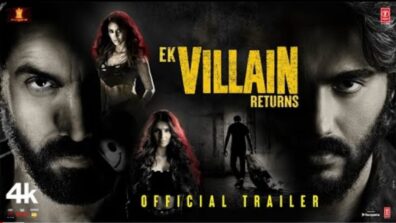 Ek Villain Returns Trailer: Disha Patani, Tara Sutaria, John Abraham and Arjun Kapoor promise never-ending action and thrill