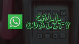Improve The Quality Of Your WhatsApp Voice And Video Calls: Here Are Some Tips