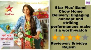 Review of Star Plus’ Banni Chow Home Delivery: Engaging concept and striking performances make it a worth-watch