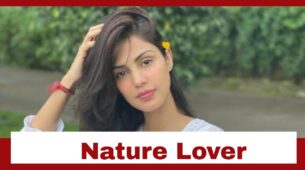 Times Rhea Chakraborty Proved She Is Truly A Nature Lover Through Her Instagram