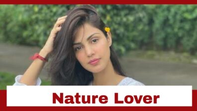 Times Rhea Chakraborty Proved She Is Truly A Nature Lover Through Her Instagram