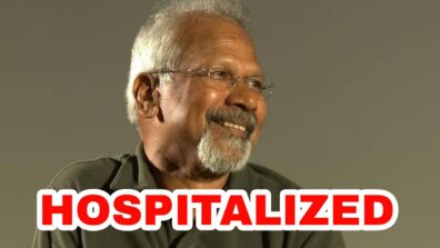 OMG: Director Mani Ratnam hospitalized, all details inside