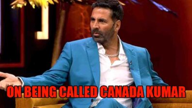 Akshay Kumar Opens Up On Being Called Canada Kumar: Says, They Are Jealous Of Him Romancing…