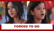 Fanaa – Ishq Mein Marjawan: Pakhi forced to go to Delhi with Tara