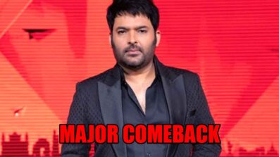 Kapil Sharma To Make A Major Comeback: Deetz Here